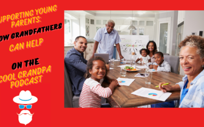 EP – 198 Supporting Young Parents: How Grandfathers Can Help