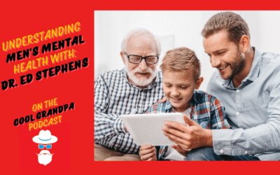 Understanding Men’s Mental Health with Dr. Ed Stephens – EP 231