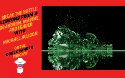 Break the Bottle: Lessons from a Grandson, Marine, and Leader with Michael Allison – EP 229